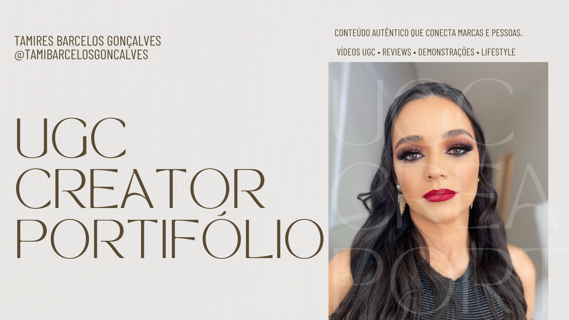 Portfólio UGC — Tamires Barcelos Gonçalves