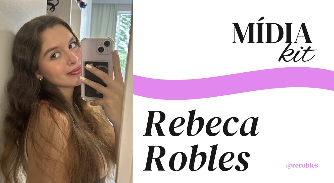 Mídia Kit Rebeca Robles